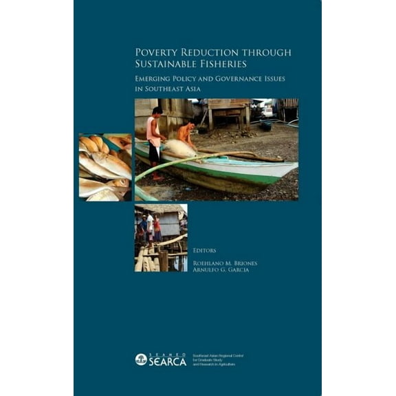 Poverty Reduction Through Sustainable Fisheries : Emerging Policy and Governance Issues in Southeast Asia