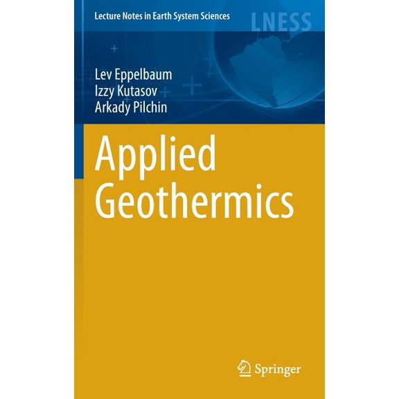 Lecture Notes in Earth System Sciences Applied Geothermics, (Hardcover)