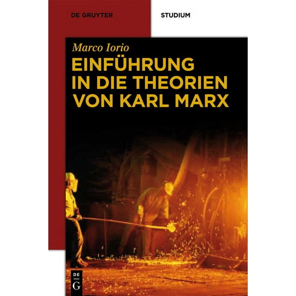 de Gruyter Studium Einführung in Die Theorien Von Karl Marx, (Hardcover)