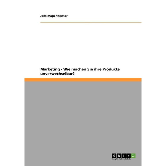Marketing - Wie machen Sie ihre Produkte unverwechselbar? (Paperback)
