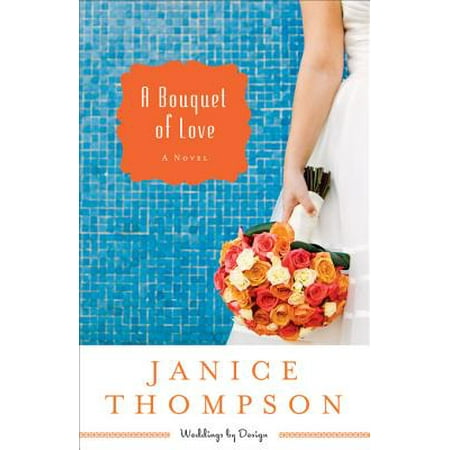 Bible Bouquet - A Bouquet of Love (Weddings by Design Book #4) - eBook