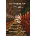 thumbnail image 1 of Metropolitan Stories: A Novel, 1 of 3