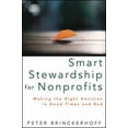 thumbnail image 1 of Pre-Owned Smart Stewardship for Nonprofits: Making the Right Decision in Good Times and Bad (Hardcover) 1118083679 9781118083673, 1 of 1