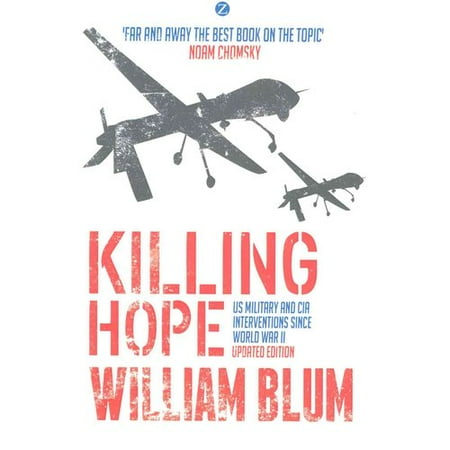 Killing Hope : Us Military and CIA Interventions Since World War II - Updated (Best Military Schools In The World)