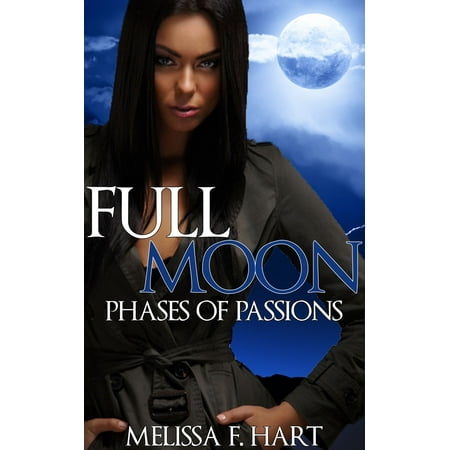 - Full Moon (Phases of Passions, Book 3) (Werewolf Romance - Paranormal Romance) - eBook