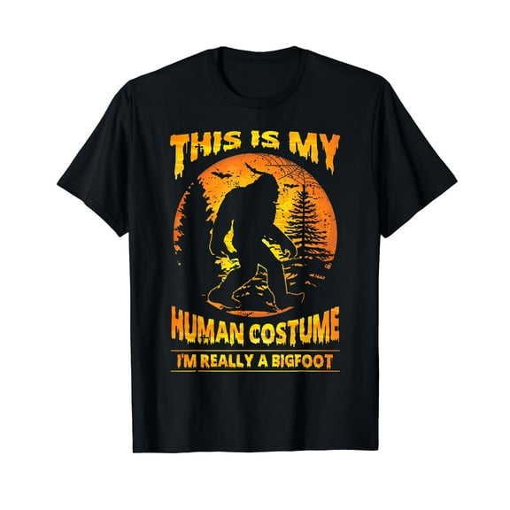 This Is My Human Costume I'm Really A Bigfoot Shirt