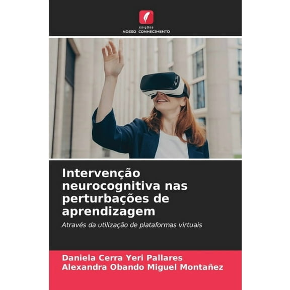 IntervenÃ§Ã£o neurocognitiva nas perturbaÃ§Ãµes de aprendizagem, (Paperback)