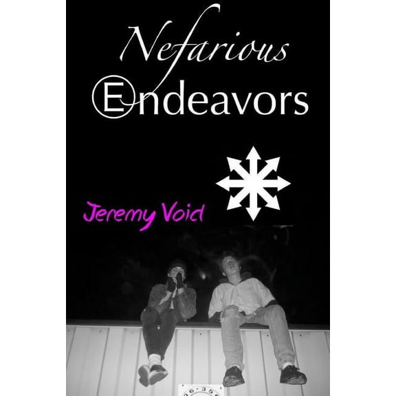 Nefarious Endeavors, (Paperback)