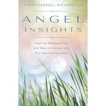 Angel Insights : Inspiring Messages from and Ways to Connect with Your Spiritual (Best Way To Get Angel Investors)