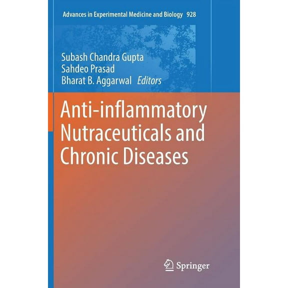 Advances in Experimental Medicine and Bi Anti-Inflammatory Nutraceuticals and Chronic Diseases, Book 928, (Paperback)
