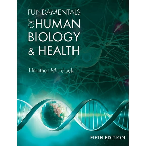 Fundamentals of Human Biology and Health, (Hardcover)