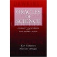 thumbnail image 1 of Pre-Owned Oracles of Science: Celebrity Scientists Versus God and Religion (Hardcover) 0195310721 9780195310726, 1 of 1