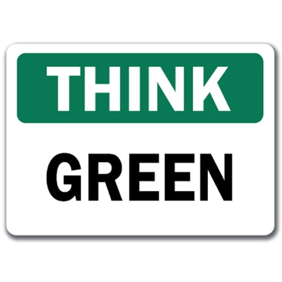 Think Safety Sign - Green - 10" x 14" OSHA Safety Sign