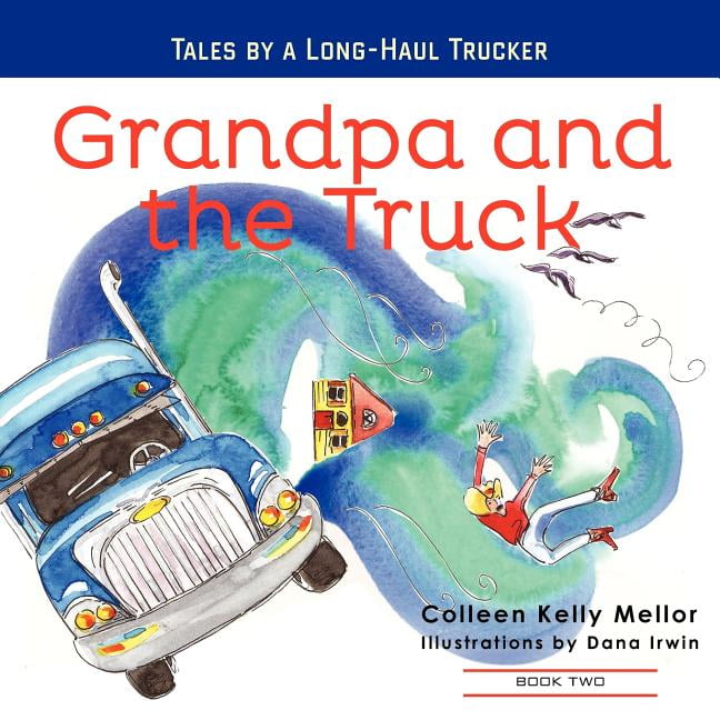 Download Grandpa And The Truck Book 2 Walmart Com Walmart Com
