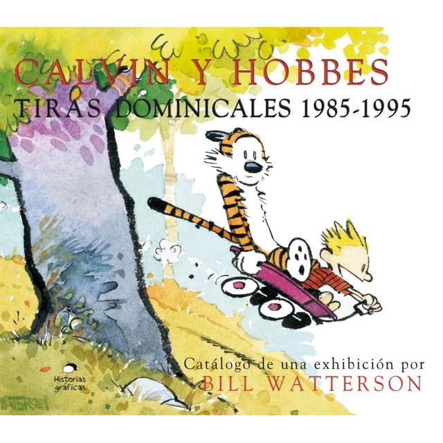 CALVIN Y HOBBES TIRAS DOMINICALES 1985-1995 EDICIÓN BILINGÜE OCEANO HISTORIAS GRAFICAS BILL WATTERSON