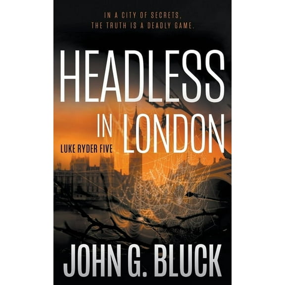 Luke Ryder Headless In London: A Mystery Detective Thriller Series, Book 5, (Paperback)