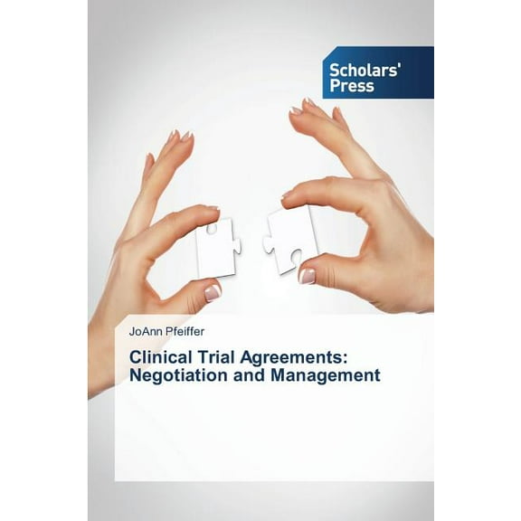 Clinical Trial Agreements: Negotiation and Management (Paperback)