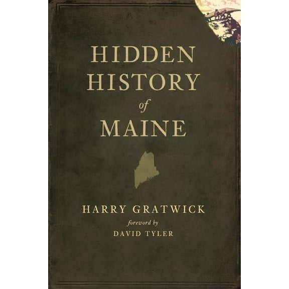 Hidden History Hidden History of Maine, (Paperback)