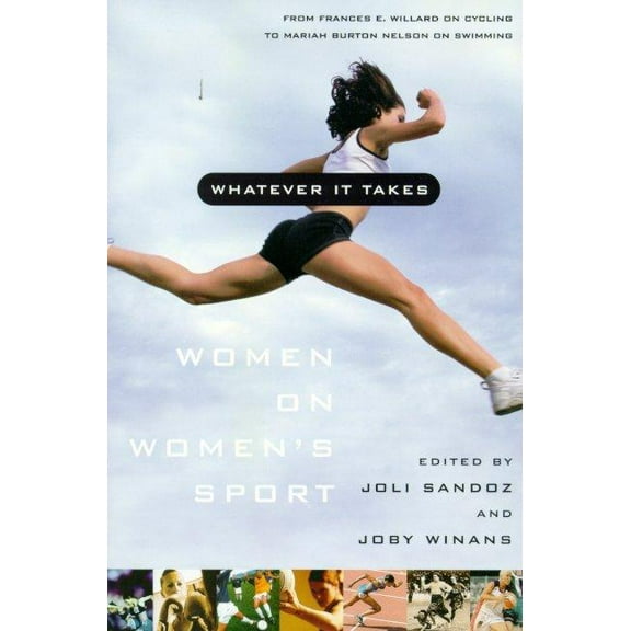 Whatever It Takes: Women on Women's Sport, (Paperback)
