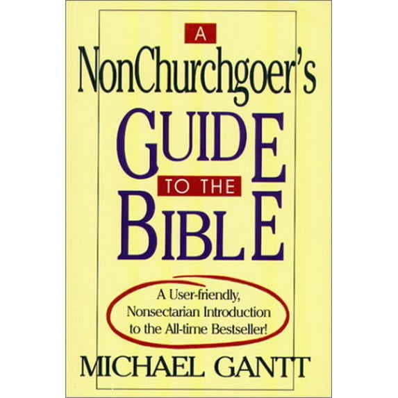 Pre-Owned A Non-Churchgoer's Guide to the Bible (Paperback) 1561482137 9781561482139