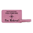 thumbnail image 2 of ThisWear Travel Gifts Traveling Is My Job Retired Luggage Tag 2-pack Laser Engraved Leatherette Luggage Tags Pink, 2 of 4