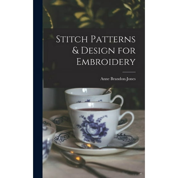 Stitch Patterns & Design for Embroidery, (Hardcover)