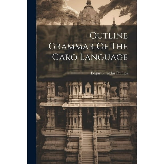 Outline Grammar Of The Garo Language (Paperback)