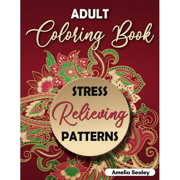 Amazing Patterns Adult Coloring Book: Mindful Patterns Coloring Book for Adults, (Paperback)