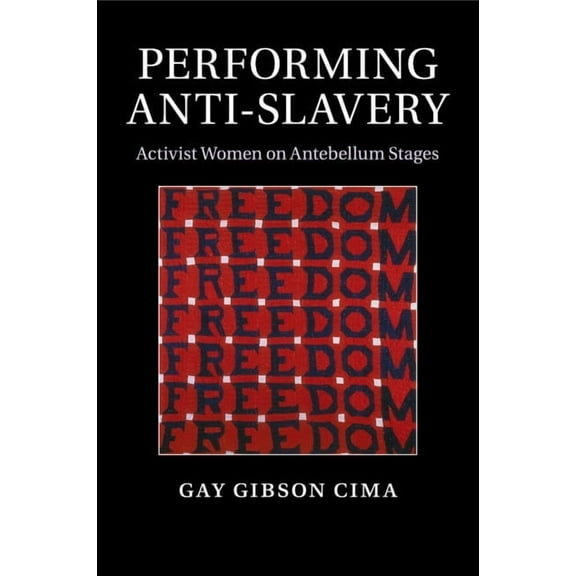 Performing Anti-Slavery, (Paperback)