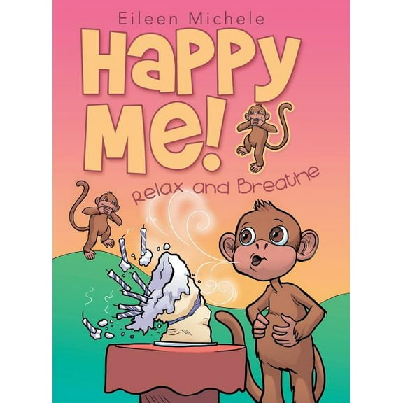 Happy Me!: Relax and Breathe, (Hardcover)