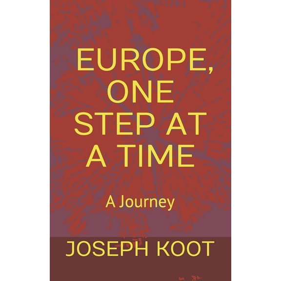 Europe, One Step at a Time : A Journey (Paperback)
