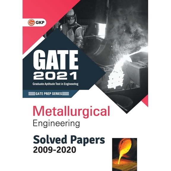 GATE 2021 Metallurgical Engineering Solved Papers (2009-2020), (Paperback)