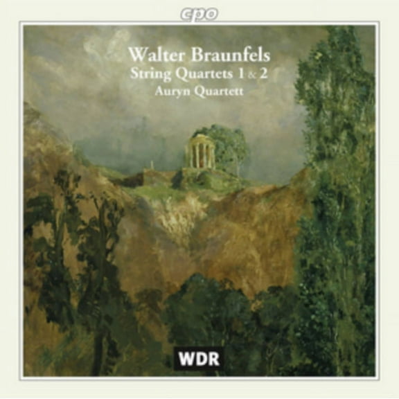 WALTER BRAUNFELS STRING QUARTETS 1 & 2