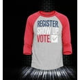 thumbnail image 2 of Shop4Ever Men's Register Show Up Vote Political Red White Blue Raglan Baseball Shirt Small Heather Grey/Red, 2 of 4
