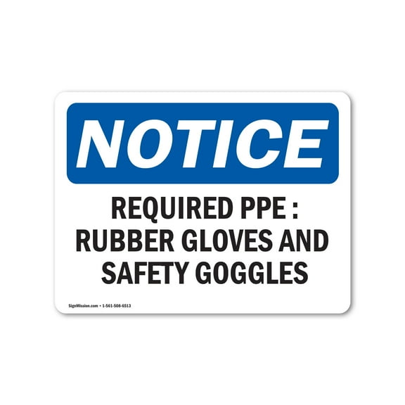 SignMission Notice Required PPE Rubber Gloves & Safety Goggles OSHA Decal Sign
