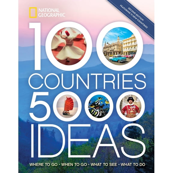 Pre-Owned 100 Countries, 5,000 Ideas 2nd Edition: Where to Go, When to Go, What to See, What to Do (Paperback) 142622169X 9781426221699