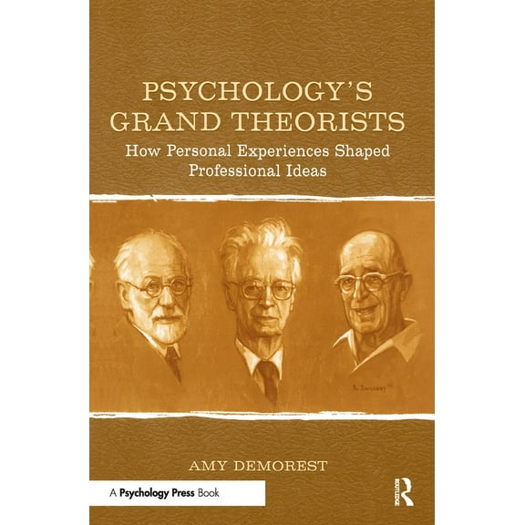 Psychology's Grand Theorists: How Personal Experiences Shaped Professional Ideas, (Hardcover)