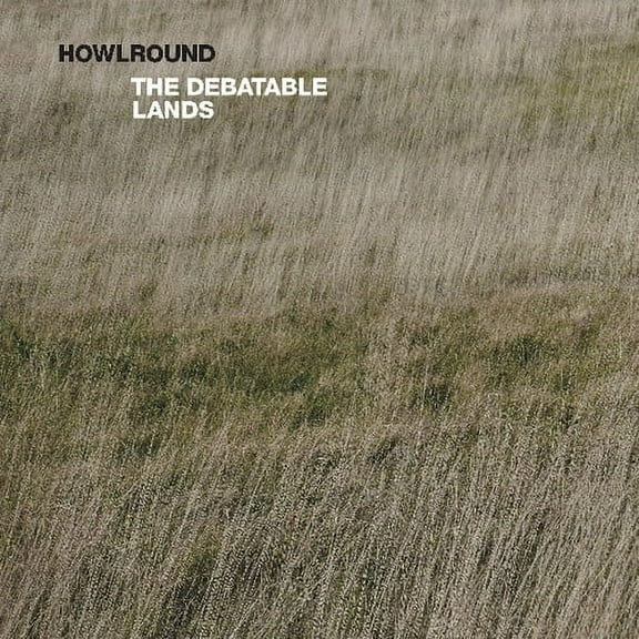 Howlround - Debatable Lands - Music & Performance - Vinyl