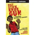 thumbnail image 1 of Fist Stick Knife Gun, Geoffrey Canada Paperback, 1 of 3