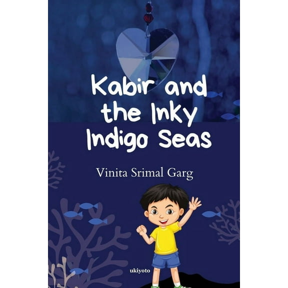 Kabir and the Inky Indigo Seas, (Paperback)