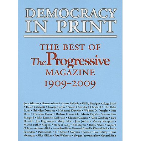 Democracy in Print : The Best of The Progressive Magazine, (Best Progressive Reloading Press)