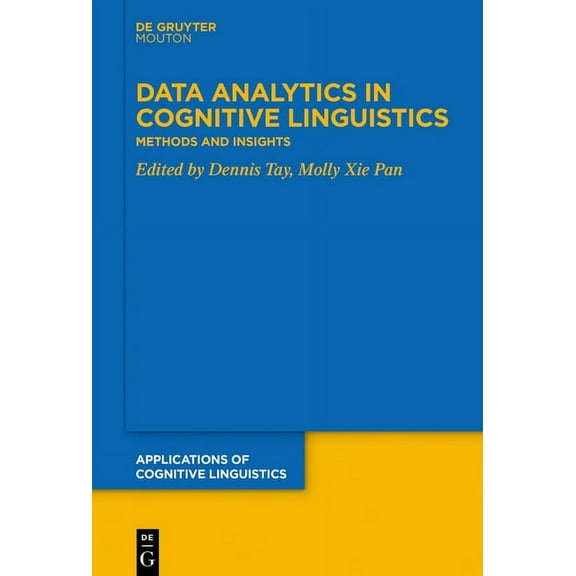 Applications of Cognitive Linguistics [A Data Analytics in Cognitive Linguistics: Methods and Insights, Book 41, (Paperback)
