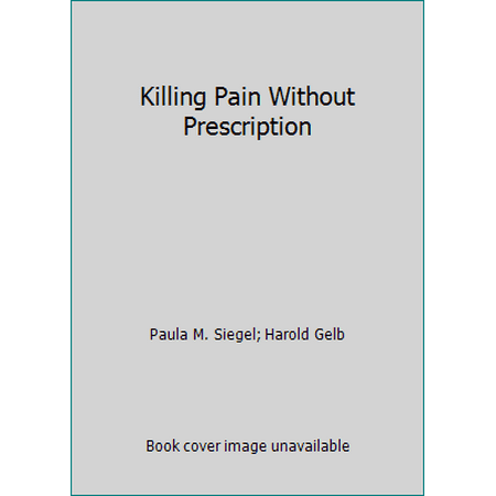 Killing Pain Without Prescription, Used [Paperback]