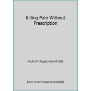 Killing Pain Without Prescription, Used [Paperback]