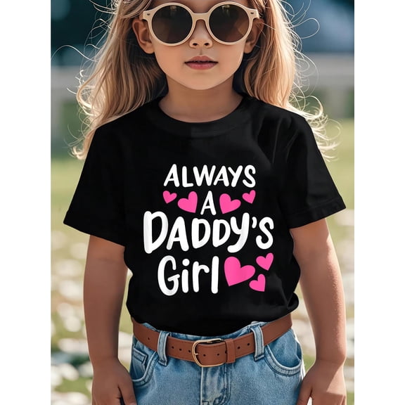 Always A Daddy's Girl Adorable and Cute Kids GirlCotton Soft Graphic Tee Breathable Playwear T-Shirt