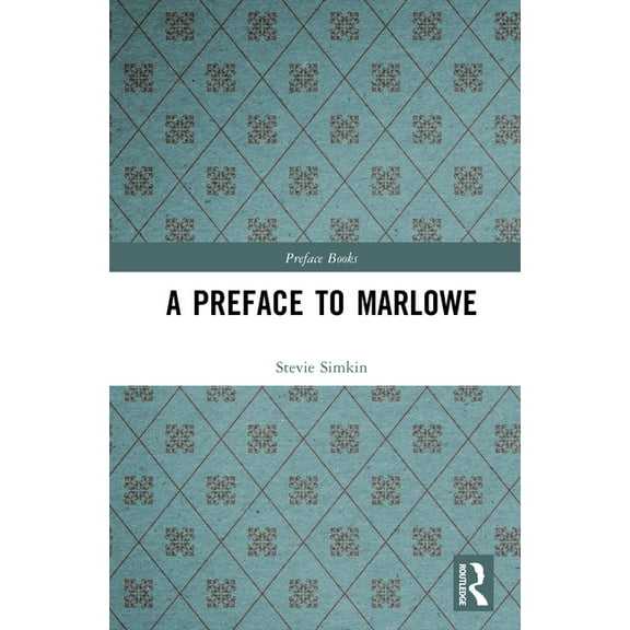 Preface Books A Preface to Marlowe, (Hardcover)