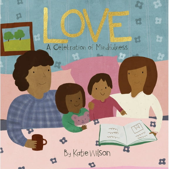 A Celebration of Mindfulness: Love: A Celebration of Mindfulness (Board Book)
