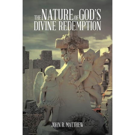 The Nature of God's Divine Redemption