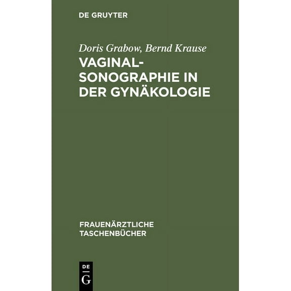 Frauenärztliche Taschenbücher Vaginalsonographie in Der Gynäkologie, (Hardcover)