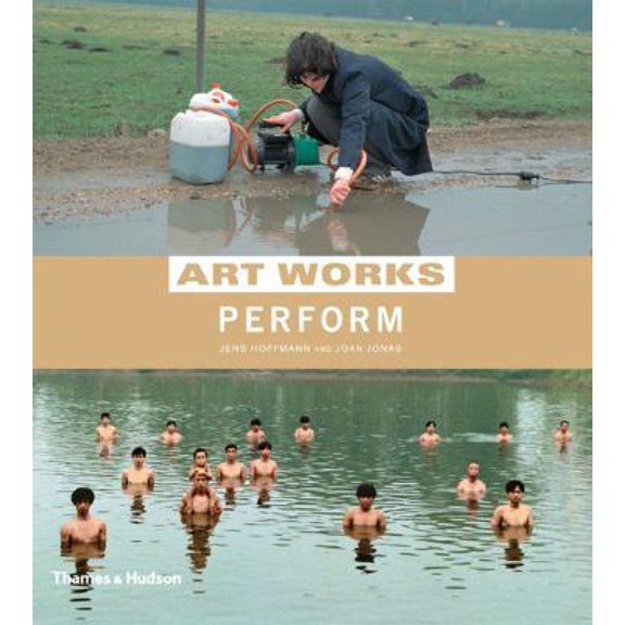 Pre-Owned Art Works: Perform (Paperback) 0500930066 9780500930069
